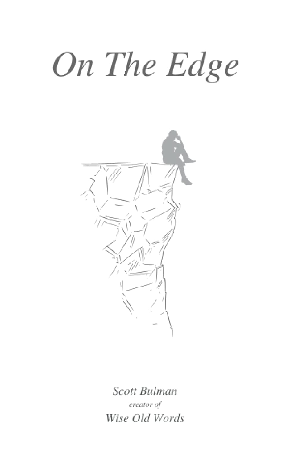 On The Edge: From The Creator Of Wise Old Words