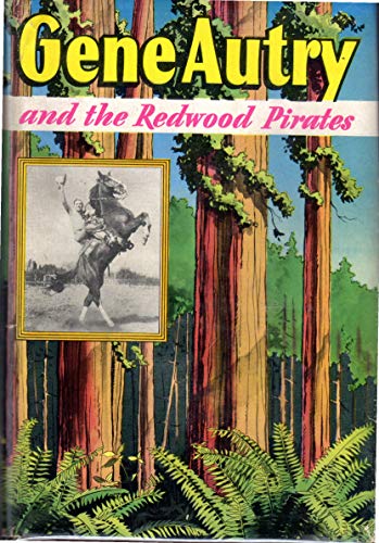 Gene Autry and the Redwood Pirates B0007EUP9A Book Cover
