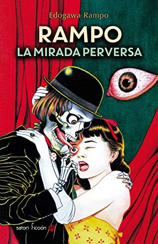 Rampo. La Mirada Perversa (Satori Ficción)