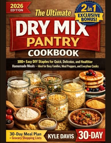 THE ULTIMATE DRY MIX PANTRY COOKBOOK: 100+ Easy DIY Staples