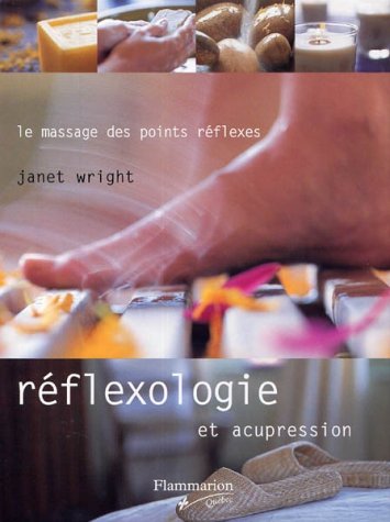 Réflexologie et accupression [Paperback]