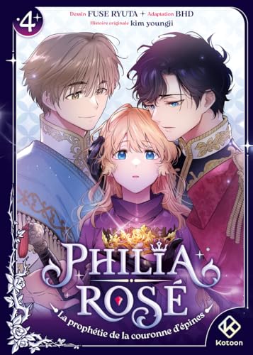 Couverture de Philia Rosé : La prophétie de la couronne d'épines