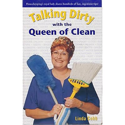 Talking Dirty with the Queen of Clean
