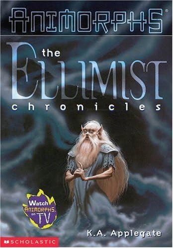 Scholastic The Ellimist Chronicles (Animorphs)