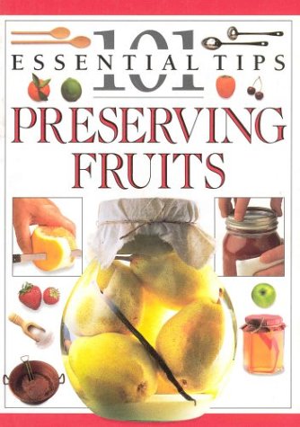 reserving Fruits: 101 Essential Tips [Paperback] Schwartz, Oded