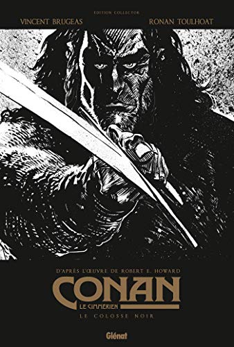 Conan le Cimmérien - Le Colosse noir N&B: Edition spéciale noir & blanc Conan le Cimmérien - Le Colosse noir N&B: Edition spéciale noir & blanc