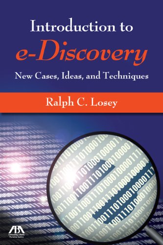 Télécharger Introduction to e-Discovery: New Cases, Ideas, and Techniques PDF Ebook En Ligne