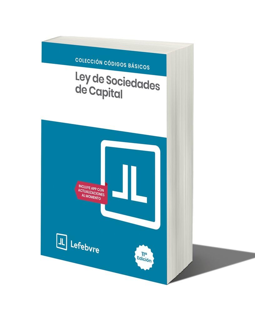 LEY DE SOCIEDADES DE CAPITAL 11ª EDC.: Código Básico