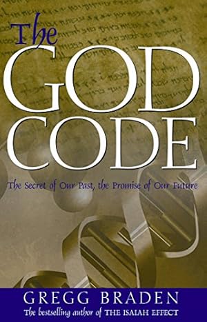 The God Code:The Secret of our Past, the Promise of our Future