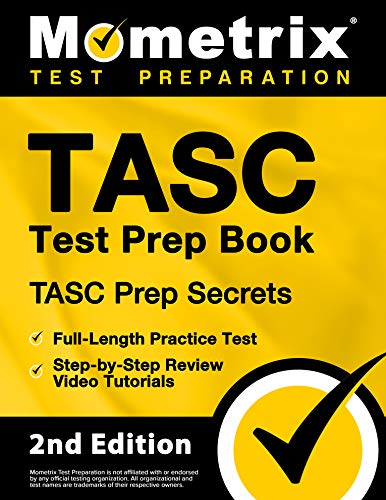 TASC Test Prep Book - TASC Prep Secrets, Full-Length Practice Test, Step-by-Step Review