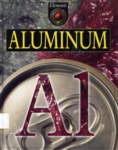 Aluminum (Elements) 0717275795 Book Cover