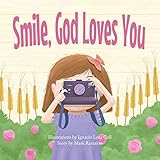 Smile, God Loves You