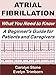 Atrial Fibrillation: What You Need to Know: A Beginner's Guide for Patients and Caregivers (Consumer Health Guides Book 1)