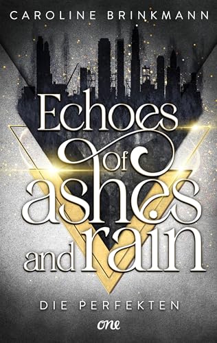 Echoes of Ashes and Rain - Die Perfekten (Rain & Lark 1) (German Edition)