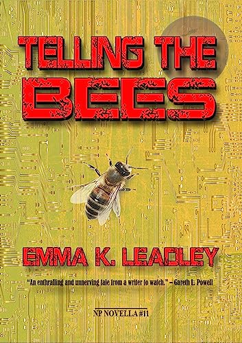 Telling the Bees (By: Emma K. Leadley)