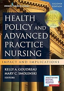 Health Policy and Advanced Practice Nursing, Second Edition: Impact and Implications
