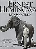 Ernest Hemingway rediscovered
