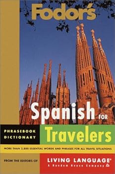 Fodor's Spanish for Travellers: More Than 3, 800 Essential Words and Useful Phrases (Fodor's Living Language)