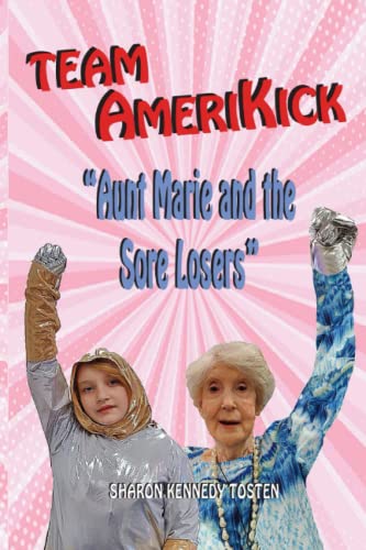 TEAM AMERIKICK "Aunt Marie and the Sore Losers"