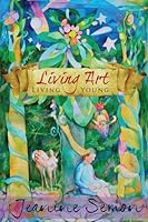 Living Art, Living Young: 85 and Still Going Strong 1530569044 Book Cover