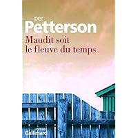 Maudit soit le fleuve du temps