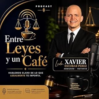 Entre Leyes y un Caf&eacute; Audiolibro Por Lcdo. Xavier Escobar P&eacute;rez arte de portada