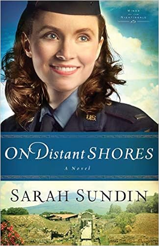 On Distant Shores: (Historical WWII Fiction with Emotional Romance about a Flight Nurse) (Wings of the Nightingale) book cover