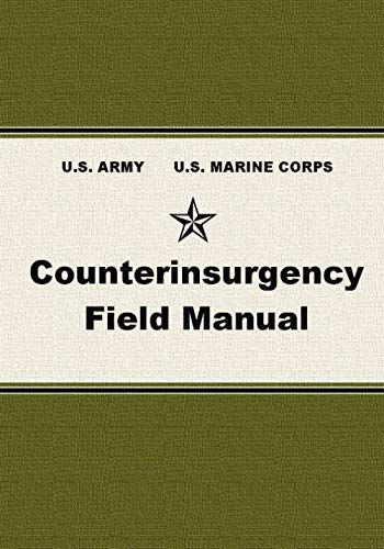 The U.S. Army U.S. Marine Corps Counterinsurgency Field Manual
