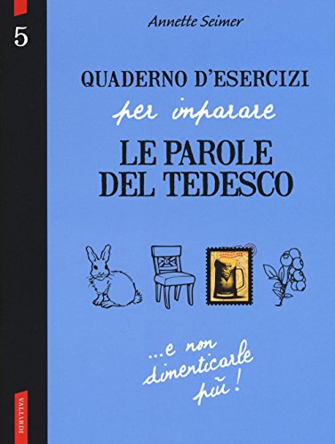 Quaderno d'esercizi per imparare le parole del tedesco: 5 Quaderno d'esercizi per imparare le parole del tedesco: 5