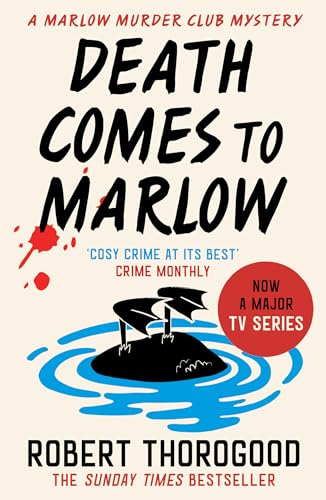 Cover of Death Comes to Marlow: the brand new gripping British cosy crime mystery novel in the Marlow Murder Club series for 2023 (The Marlow Murder Club Mysteries, Book 2)