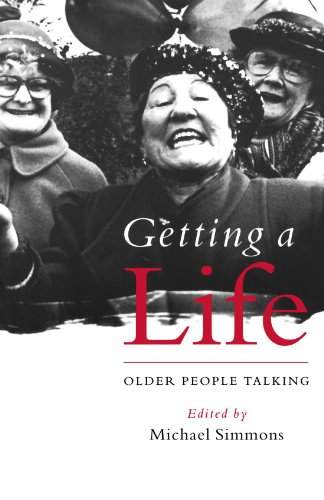 Getting a Life: Older People Talking