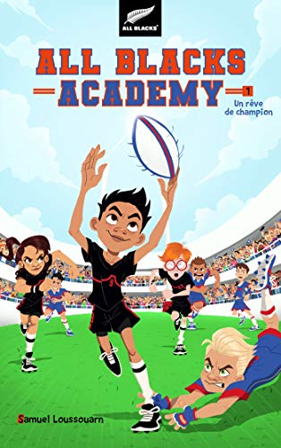 All Blacks Academy - Tome 1 - Un rêve de champion (French Edition)