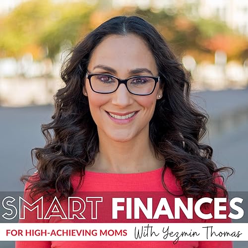 Smart Finances For High-Achieving Moms cover art