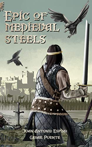 EPIC OF MEDIEVAL STEELS (English Edition)
