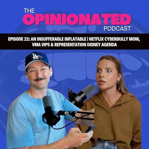 n Insufferable Inflatable | Netflix Cyberbully Mom, VMA VIPs & Representation Disney Agenda cover art
