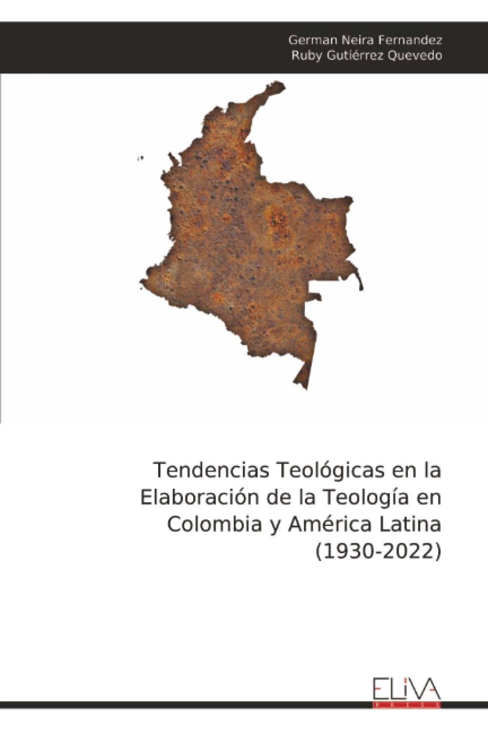 Tendencias Teológicas en la Elaboración de la Teología en Colombia y América Latina (1930-2022)