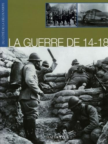 Amazon.com: La Guerre de 14-18 (French Edition): 9782846344357 ...