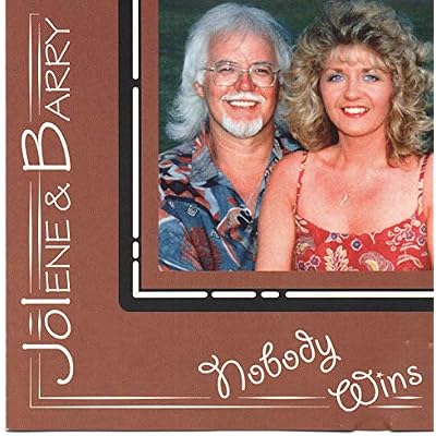 Nobody Wins by Jolene and Barry