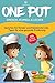 ONE POT einfach, schnell & lecker: Das One Pot Kochbuch mit über 150 Rezepten & Gerichten für Kinder und Kleinkinder. Inklusive einfacher Tipps für eine gesunde Ernährung mit vegetarischen Rezepten