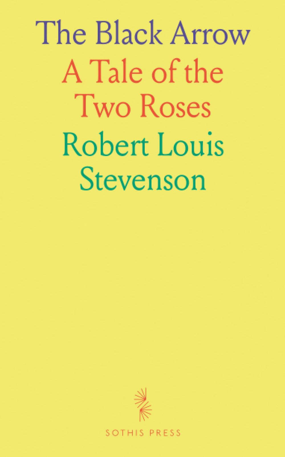 The Black Arrow: A Tale of the Two Roses