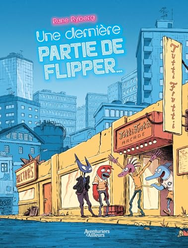 Une dernière partie de flipper... - Rune Ryberg - Les Aventuriers D'ailleurs - cartonné - Bande dessinée