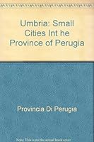 Umbria: Small Cities in the Province of Perugia B001CCM13O Book Cover