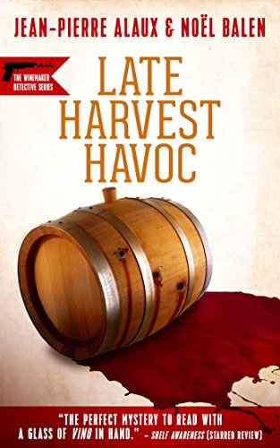 Late Harvest Havoc (The Winemaker Detective Series Book 10)