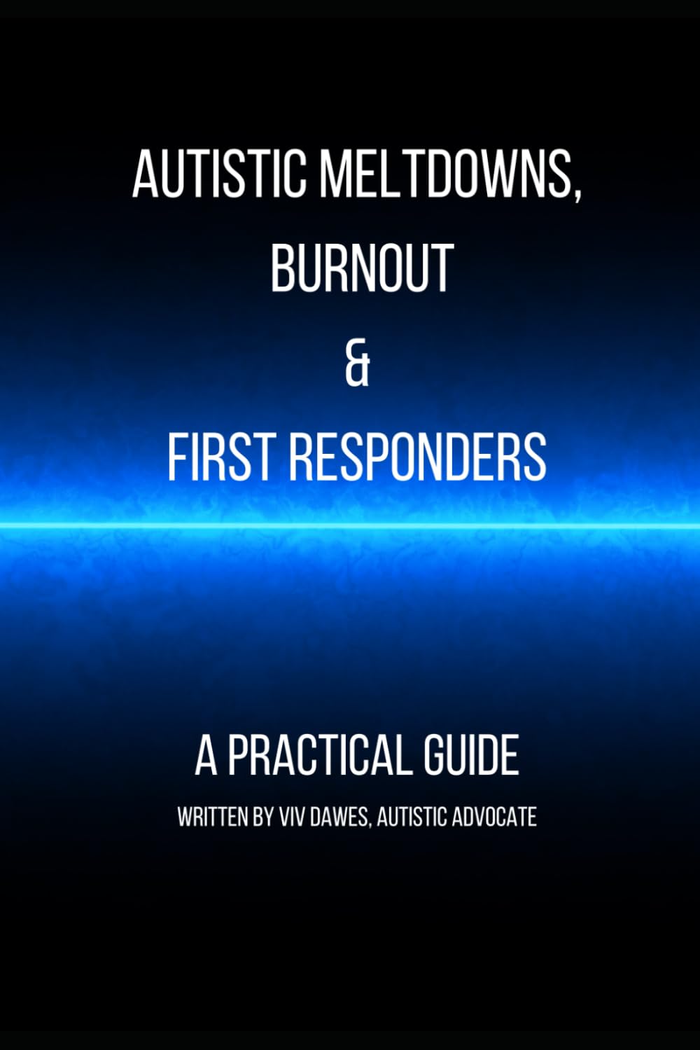 Autistic meltdowns, shutdowns, burnout and first responders