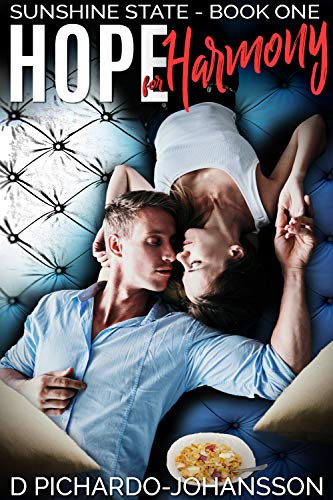 Hope For Harmony: Baby-Makers vs. Peter Pans (The Sunshine State Book 1) by [D Pichardo-Johansson]