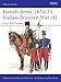 Produktbild The French Army, 1870-71: Imperial Troops (Men-At-Arms (Osprey))