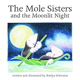 The Mole Sisters and Moonlit Night