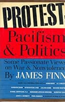 Protest: Pacifism & Politics B002SR4RPM Book Cover