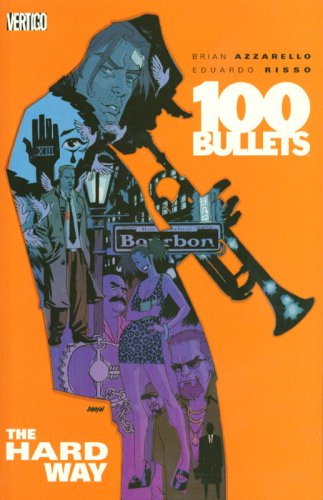 100 Bullets vol. 8 : The Hard Way 100 Bullets vol. 8 : The Hard Way
