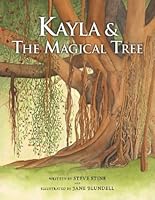 Kayla & The Magical Tree 9812327762 Book Cover